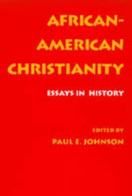 Paul E. Johnson - African-American Christianity, Häftad