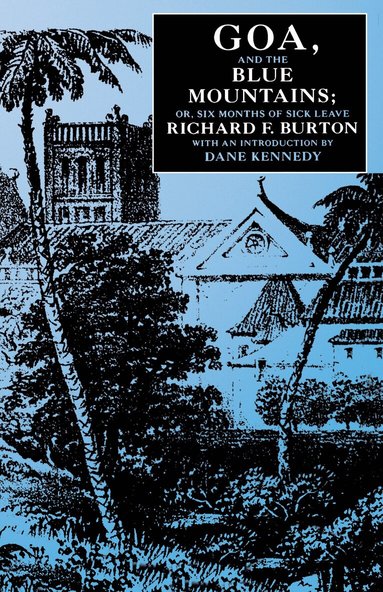 Richard F. Burton - Goa, and the Blue Mountains; Or, Six Months of Sick Leave, Häftad