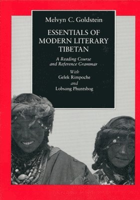 Melvyn C. Goldstein, Gelek Rimpoche, Lobsang Phuntshog - Essentials of Modern Literary Tibetan, Inbunden