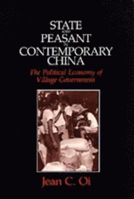 Jean C. Oi - State and Peasant in Contemporary China, Häftad