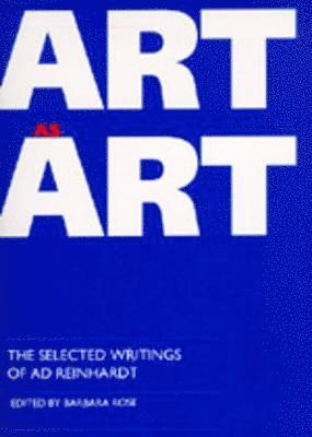 Barbara Rose - Art as Art, Häftad