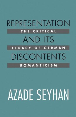 Azade Seyhan - Representation and Its Discontents, Häftad
