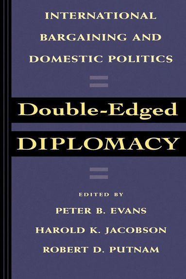 Peter Evans, Harold K. Jacobson, Robert D. Putnam - Double-Edged Diplomacy, Häftad