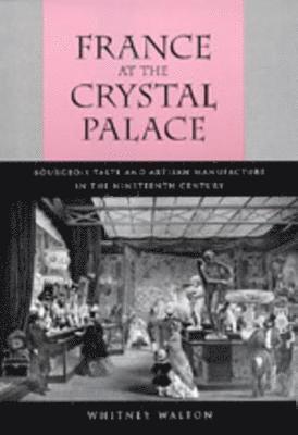 Whitney Walton - France at the Crystal Palace, Inbunden