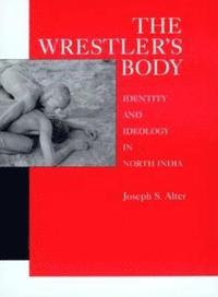 bokomslag The Wrestler's Body