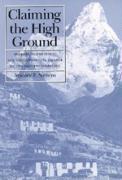 bokomslag Claiming the High Ground: Sherpas, Subsistence, and Environmental Change in the Highest Himalaya
