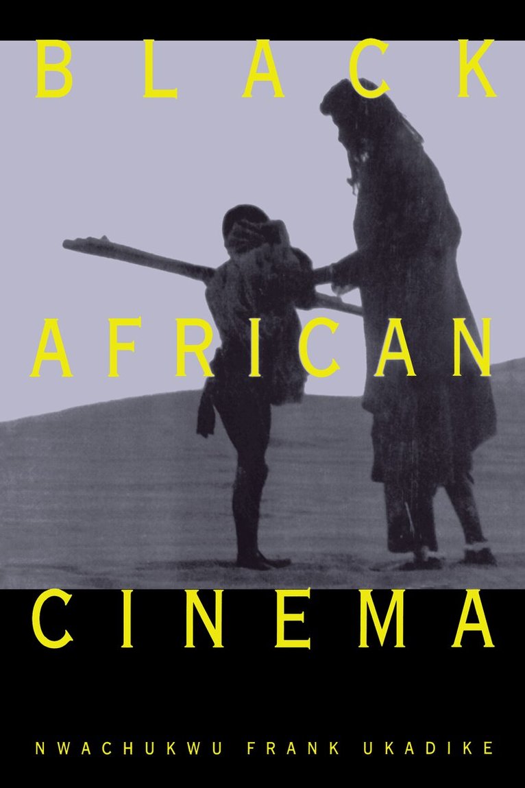 Nwachukwu Frank Ukadike - Black African Cinema, Häftad