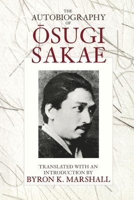 bokomslag The Autobiography of Osugi Sakae