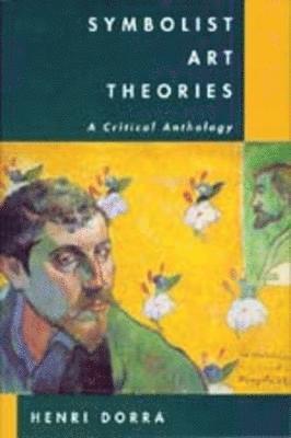 Henri Dorra - Symbolist Art Theories, Häftad