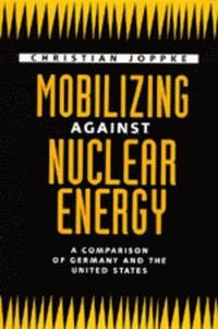 bokomslag Mobilizing Against Nuclear Energy