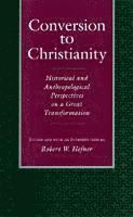 bokomslag Conversion to Christianity: Historical and Anthropological Perspectives on a Great Transformation