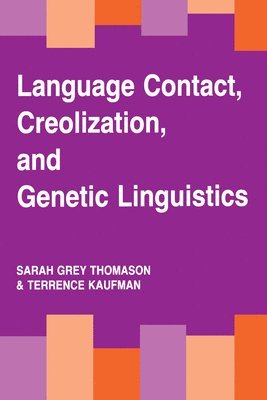 Language Contact, Creolization, and Genetic Linguistics 1