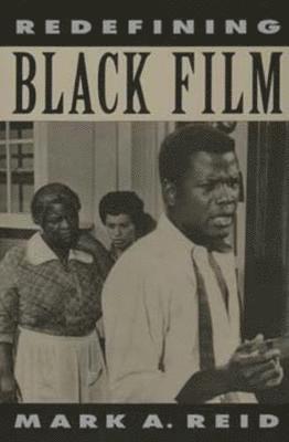 Mark A. Reid - Redefining Black Film, Häftad