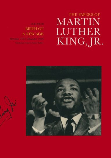 Martin Luther King Jr., Clayborne Carson, Stewart Burns, Susan Carson, Pete Holloran, Dana L. H. Powell - Papers of Martin Luther King, Jr., Volume III, Inbunden