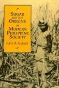 bokomslag Sugar and the Origins of Modern Philippine Society