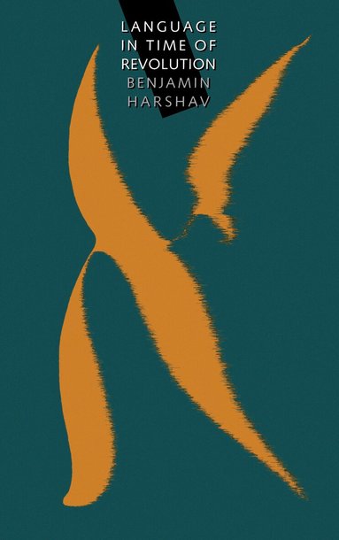 Benjamin Harshav - Language in Time of Revolution, Inbunden