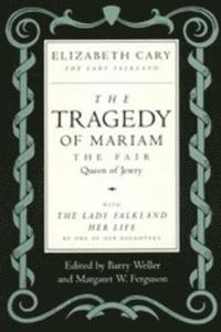 bokomslag The Tragedy of Mariam, the Fair Queen of Jewry