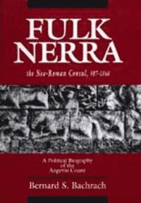 bokomslag Fulk Nerra, the Neo-Roman Consul 987-1040