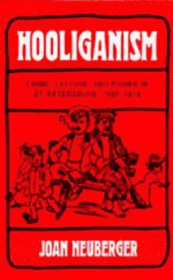 Joan Neuberger - Hooliganism, Inbunden