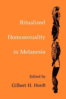 Ritualized Homosexuality in Melanesia 1