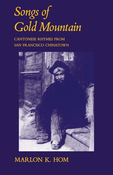 Marlon K. Hom - Songs of Gold Mountain, Häftad