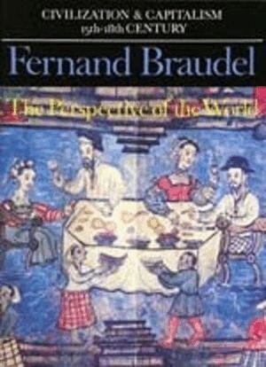 Fernand Braudel - Civilization and Capitalism, 15th-18th Century, Häftad