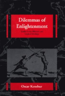 Oscar Kenshur - Dilemmas of Enlightenment, Inbunden