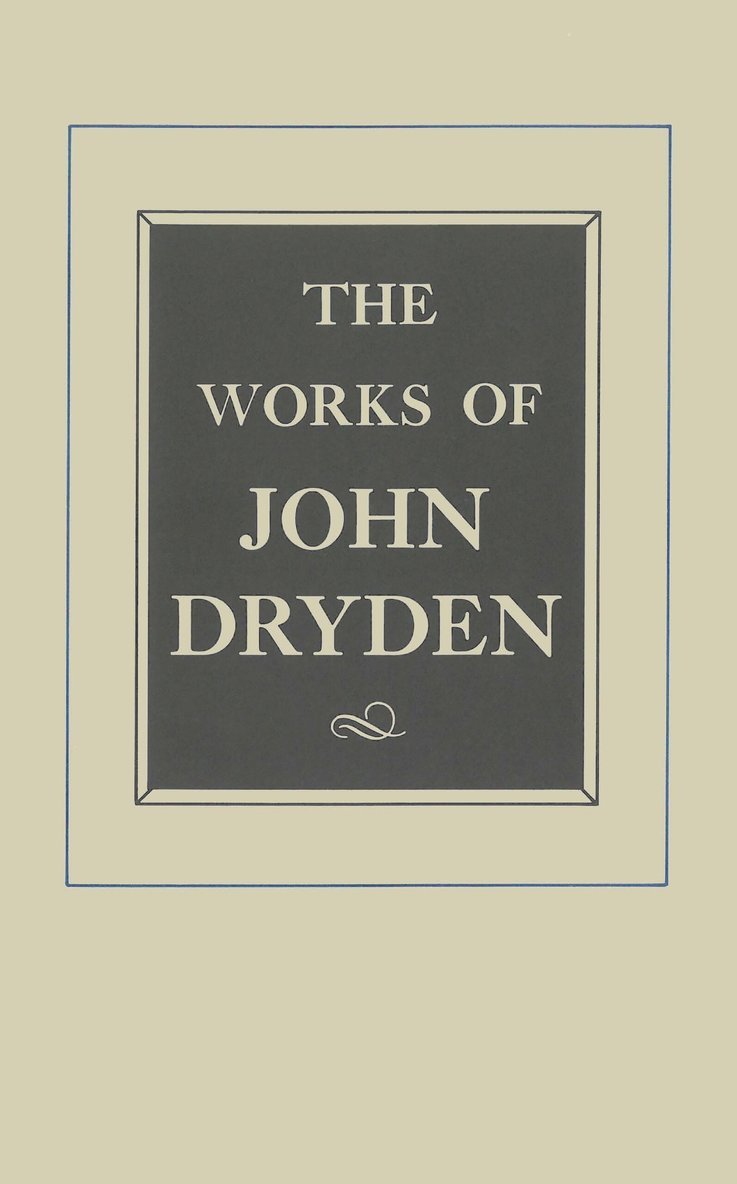 The Works of John Dryden, Volume XII 1