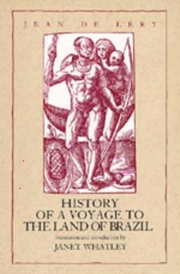 Jean De Lery - History of a Voyage to the Land of Brazil, Häftad