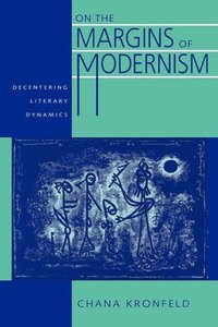 bokomslag On the Margins of Modernism