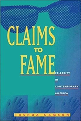 Joshua Gamson - Claims to Fame, Häftad