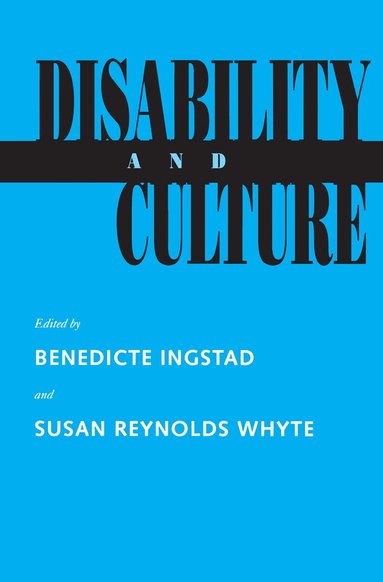 Benedicte Ingstad, Susan Reynolds Whyte - Disability and Culture, Häftad