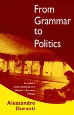 Alessandro Duranti - From Grammar to Politics, Häftad