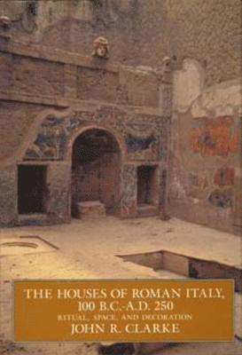 The Houses of Roman Italy, 100 B.C.- A.D. 250 1