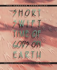 bokomslag The Short, Swift Time of Gods on Earth