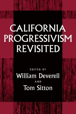 bokomslag California Progressivism Revisited