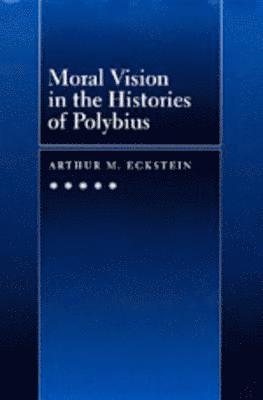 bokomslag Moral Vision in the Histories of Polybius