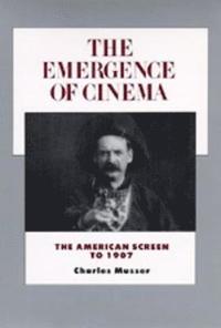 bokomslag The Emergence of Cinema