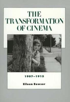 Eileen Bowser - Transformation of Cinema, 1907-1915, Häftad