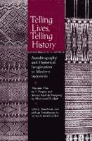 bokomslag Telling Lives, Telling Histories: Autobiography and Historical Imagination in Modern Indonesia