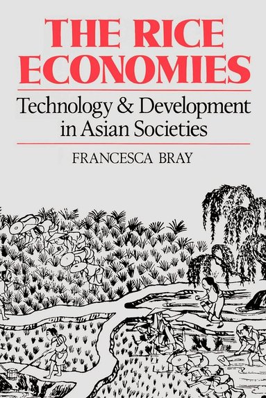 Francesca Bray - Rice Economies, Häftad
