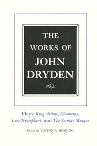 bokomslag The Works of John Dryden, Volume XVI