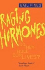 bokomslag Raging Hormones: Do They Rule Our Lives?