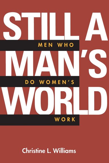 Christine L. Williams - Still a Man's World, Häftad