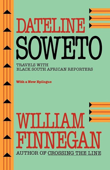 William Finnegan - Dateline Soweto, Häftad