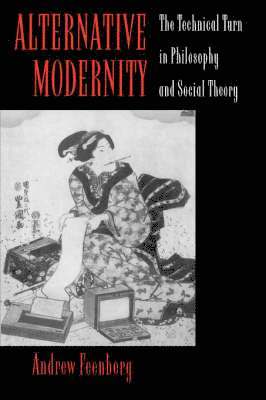 bokomslag Alternate Modernity: The Technical Turn in Philosophy & Social Theory