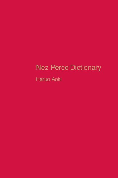 Haruo Aoki - Nez Perce Dictionary, Inbunden