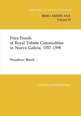 Price Trends of Royal Tribute Commodities in Nueva Galicia 1