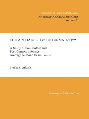 Brooke S. Arkush - Archaeology of CA-Mno-2122, Häftad