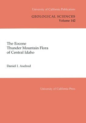 The Eocene Thunder Mountain Flora of Central Idaho 1
